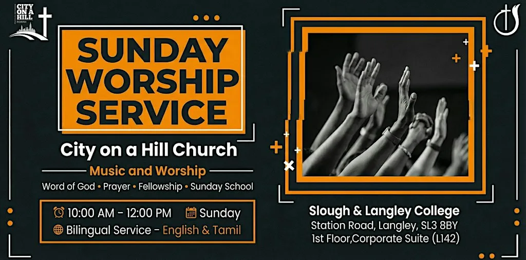 Sunday Morning Worship – City on a Hill Church (Bilingual: English & Tamil) at Slough & Langley College (Windsor Forest Colleges Group)