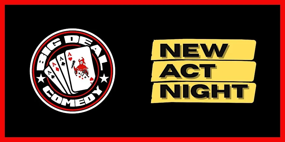 Big Deal Comedy - New Act Night at Town and Gown