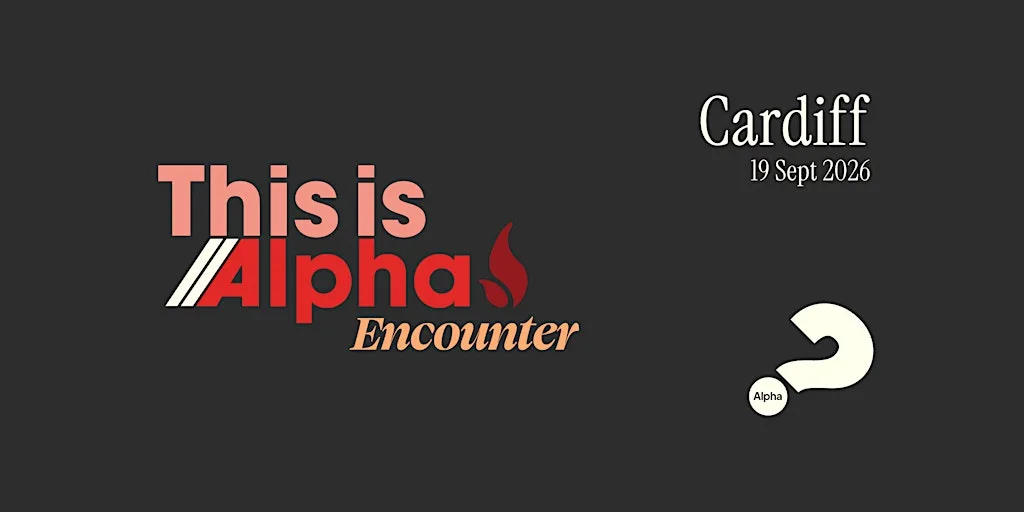 This is Alpha: Encounter - Cardiff at City Church Cardiff