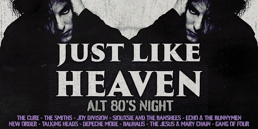 Just Like Heaven: Alt 80’s Party (Brighton) at DUST