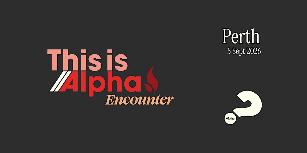 This is Alpha: Encounter - Perth at Trinity Church of the Nazarene