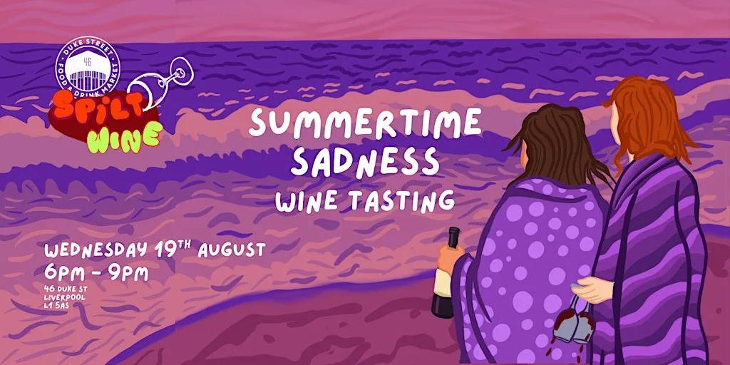 Spilt Wine: Summertime Sadness Wine Tasting at Duke Street Food & Drink Market