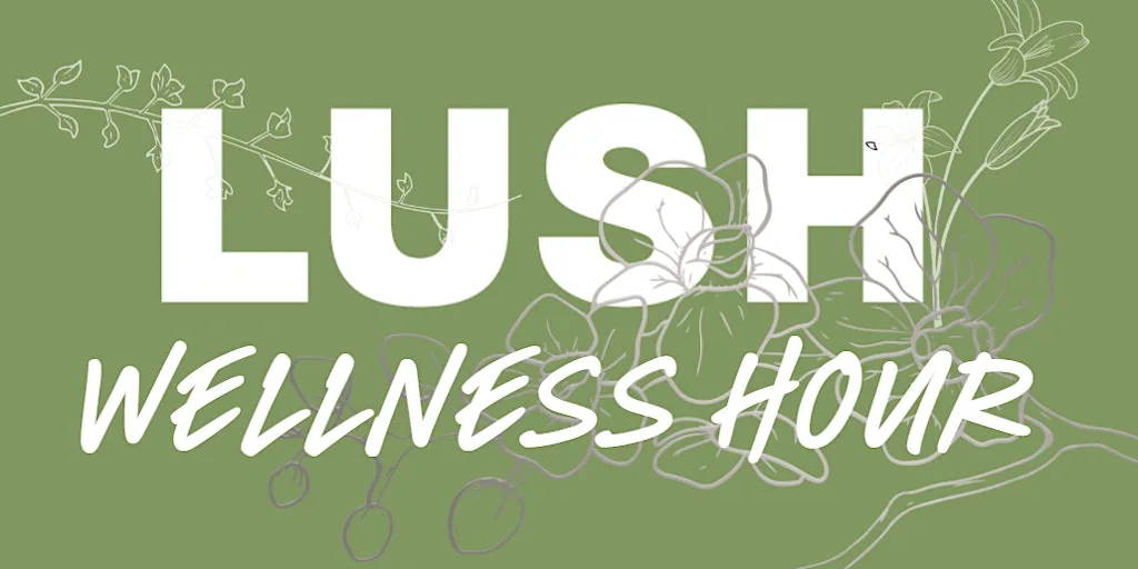 LUSH Swansea | Wellness Hour at The Swansea Wellbeing Centre