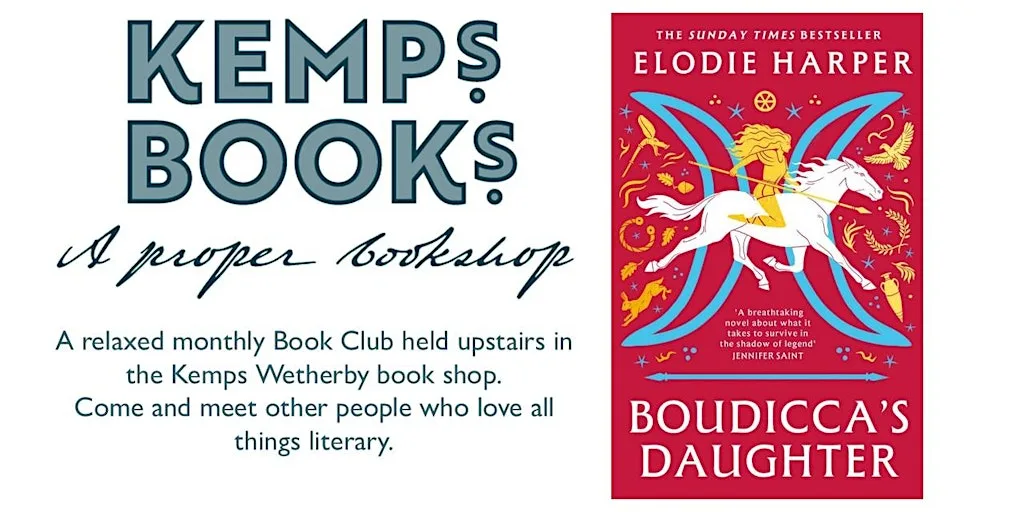 WETHERBY BOOK GROUP - MONDAY - Boudicca's Daughter - Elodie Harper at Kemps On The Corner (Bookshop)