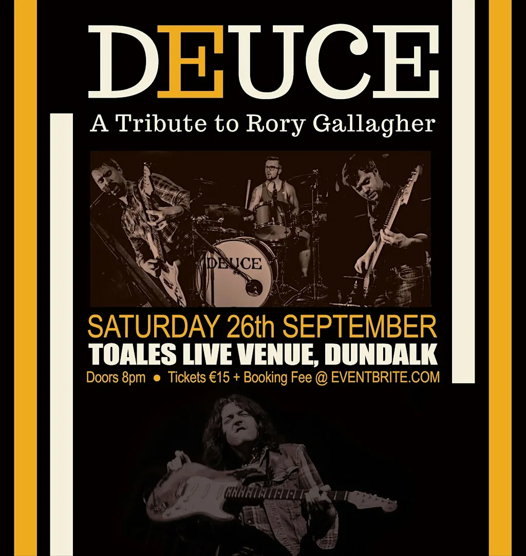 DEUCE (Rory Gallagher Tribute) - Toales, Dundalk - Sat 26 Sept @8pm at Toales Bar & Live Venue