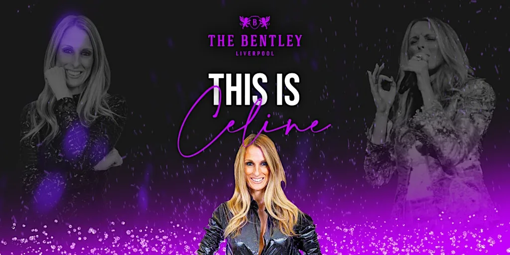 ✨ Declaration of Love – The Ultimate Celine Dion Tribute Show ✨ at The Bentley