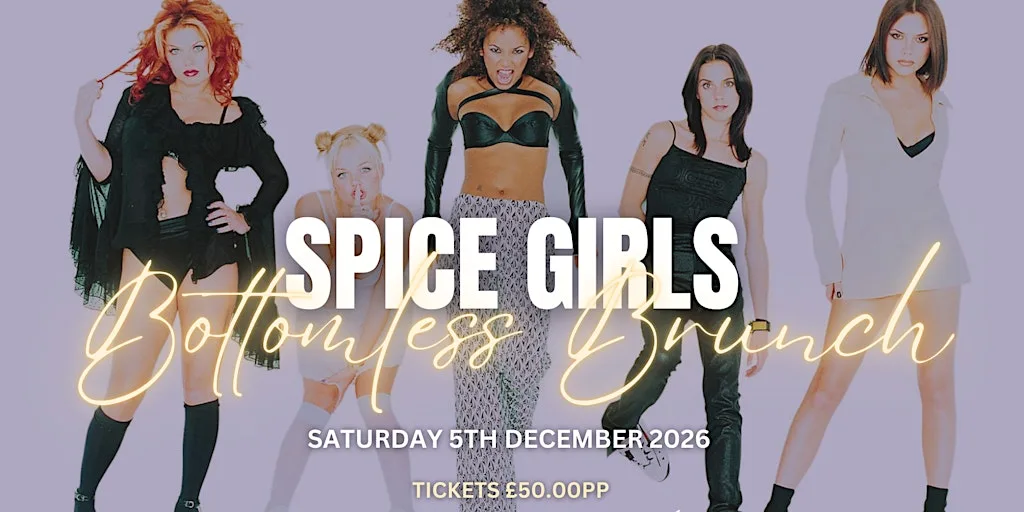 SPICE GIRLS BOTTOMLESS BRUNCH at The Bentley