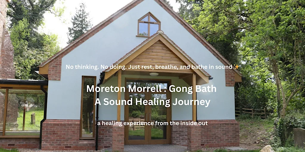 MORETON MORRELL GONG BATH : A Sound Healing Journey at TRAMM