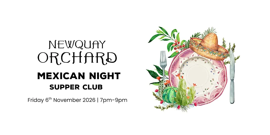 Mexican Supper Club at Newquay Community Orchard