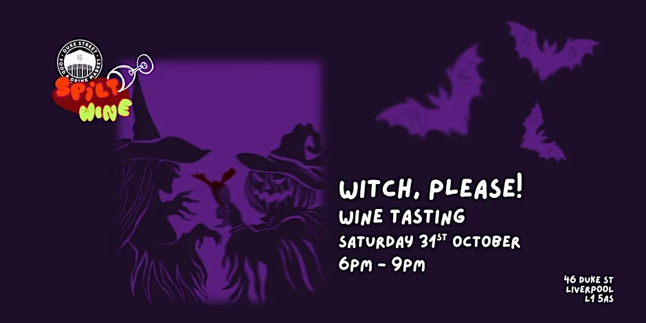 Spilt Wine: Witch, Please! Wine Tasting at Duke Street Food & Drink Market