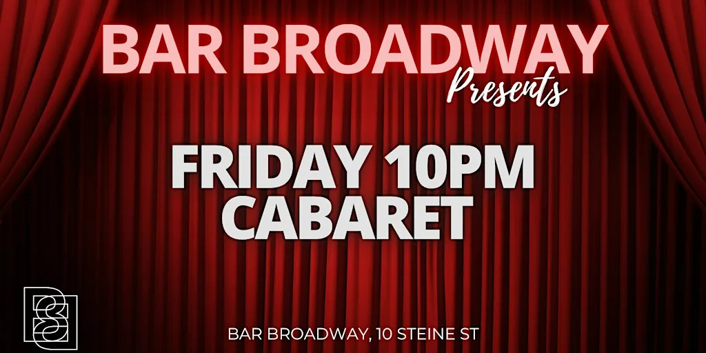Friday Cabaret at Bar Broadway