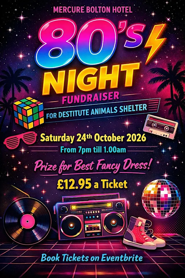 80's Party Night Fundraiser at Mercure Bolton Georgian House Hotel