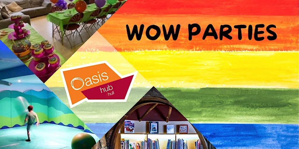 WOW parties - Amazing birthdays at the World of Wonder at Oasis Church Hull (Formerly Hull Community Church)