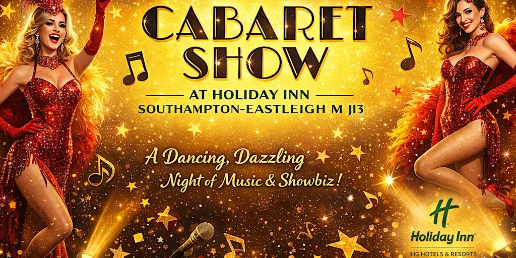 Sequins, Songs & Showbiz! Three-course meal with live music, and dancing! at Holiday Inn Southampton-Eastleigh M3,Jct13, an IHG Hotel
