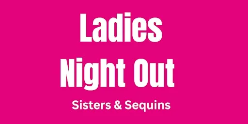 Ladies’ Night Out – 24th September 2026