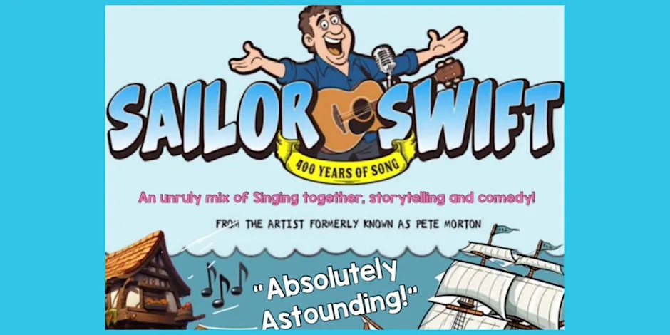 Sailor Swift 400 years of song! at Quorn Village Hall