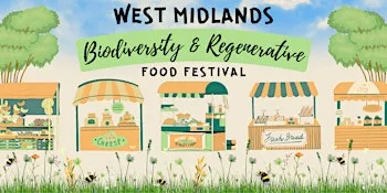 West Midlands Biodiversity & Regenerative Food Festival