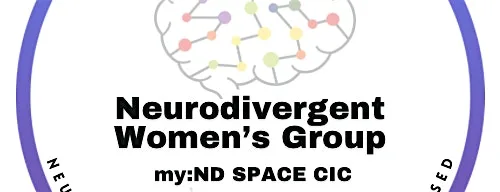 Neurodivergent Women's Group at My:ND Space CIC