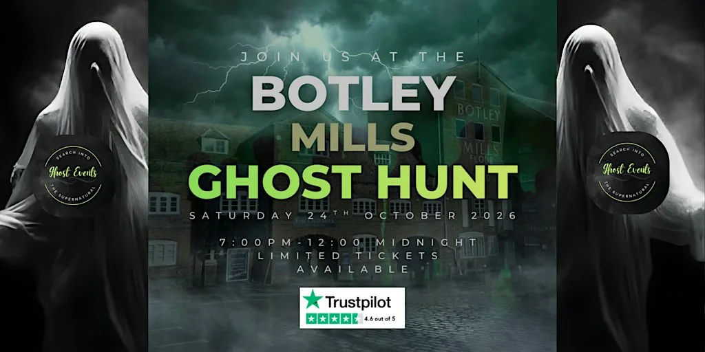 Ghost Hunt At Botley Mills at Botley Mills