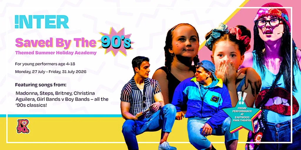 Saved By The '90s Themed Summer Holiday Academy at iNTER Performing Arts Academy
