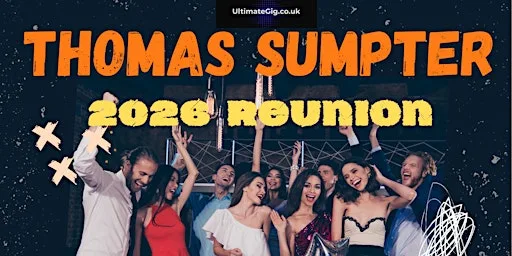 Thomas Sumpter - The 2026 Reunion for all year groups at Redbourn Club