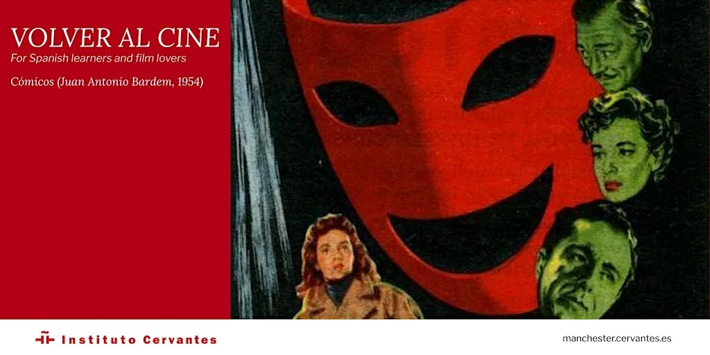 Volver al Cine: 'Cómicos' (Juan Antonio Bardem, 1954) at Instituto Cervantes Manchester