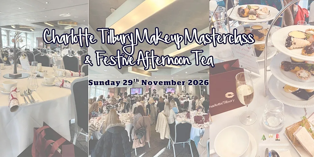 Charlotte Tilbury Makeup Masterclass & Festive Afternoon Tea at DoubleTree by Hilton Hotel & Spa Chester