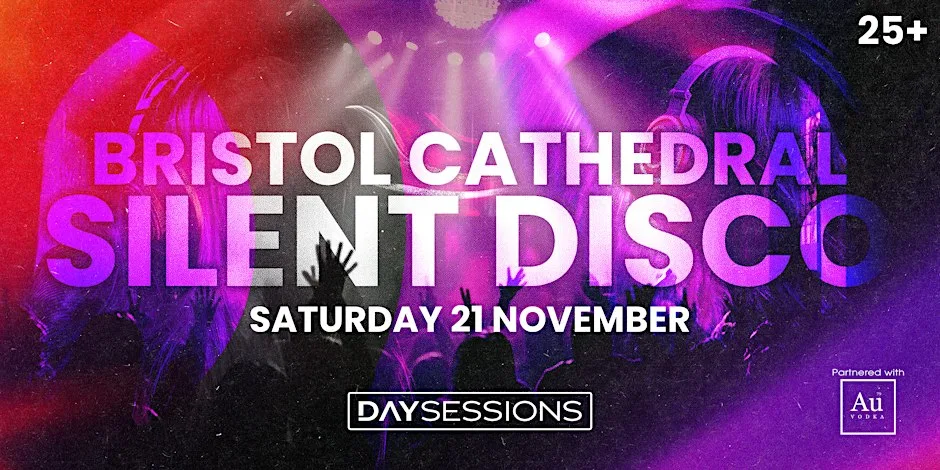 DAY SESSIONS Presents: SILENT DISCO - Bristol - 2026 at TBD
