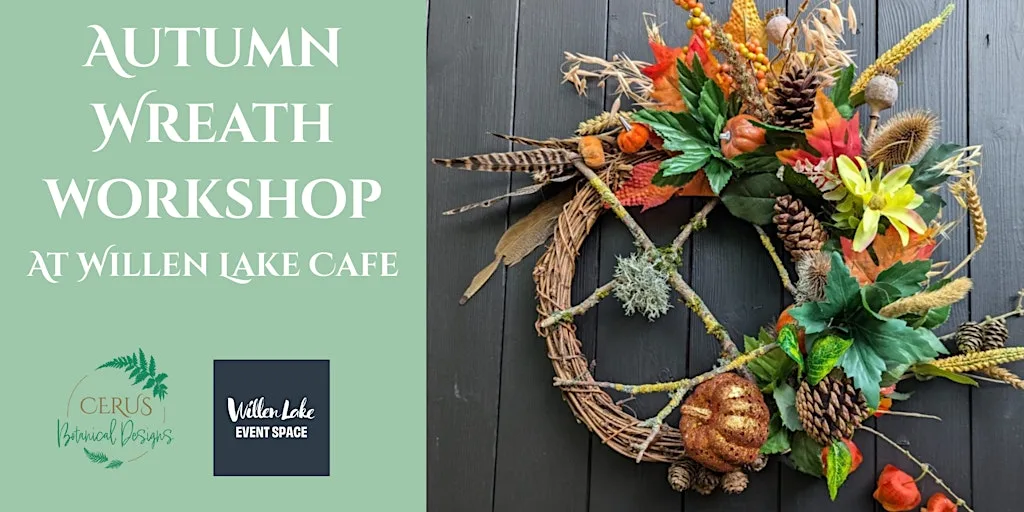 Autumn Wreath Workshop with  Cerus Botanical Designs at Willen Lake