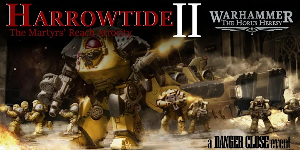 Harrowtide II - A Danger Close Horus Heresy event at Chipping Sodbury Town Hall