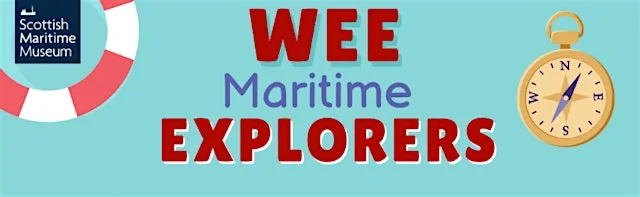 Wee Maritime Explorers at Scottish Maritime Museum, Linthouse Building