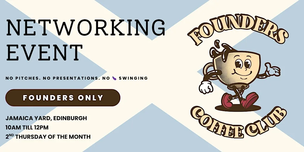 Edinburgh Networking Events for Founders | Founders Coffee Club at Jamaica Yard