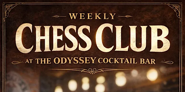 Chess Club @ The Odyssey at The Odyssey - Cocktail Bar