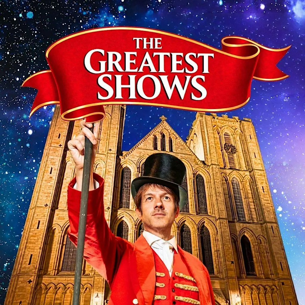 The Greatest Shows - Ripon Cathedral at Ripon Cathedral