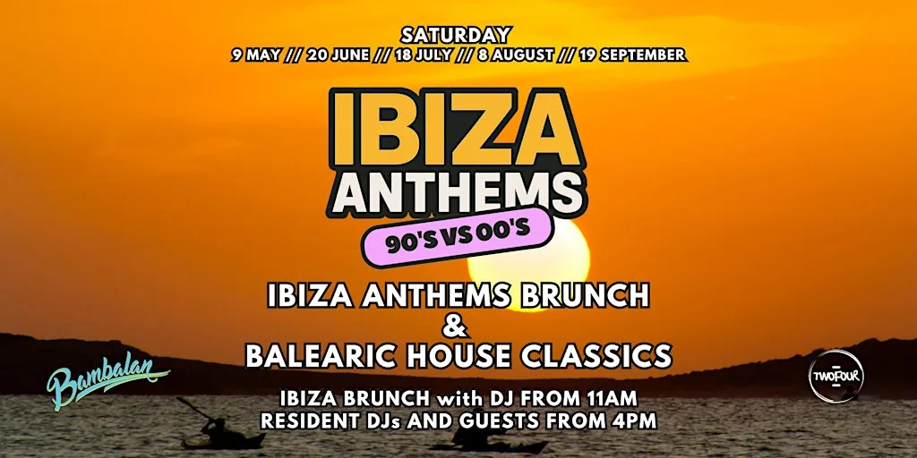 Bambalan Presents...Ibiza Anthems Brunch (90s vs 00s) Anthems at Bambalan