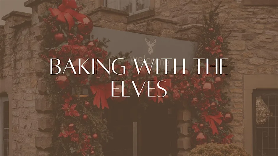 Baking with the Elves at Derwent Manor Boutique Hotel