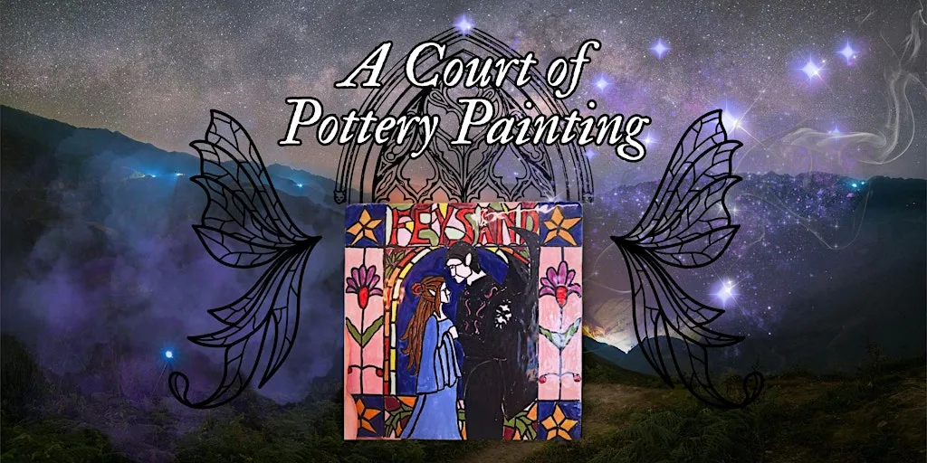 A Court of Thorns & Roses Themed Pottery Painting at 32 Botanic Ave