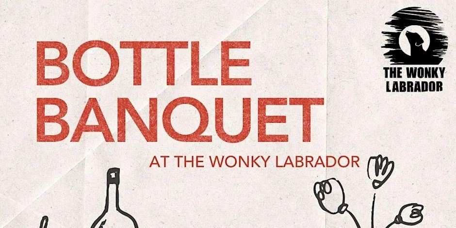 Bottle Banquet at The Wonky Labrador
