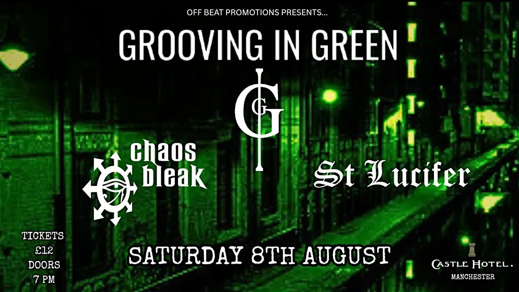 Grooving In Green, Chaos Bleak, & St Lucifer Live @ The Castle Hotel. at Castle Hotel
