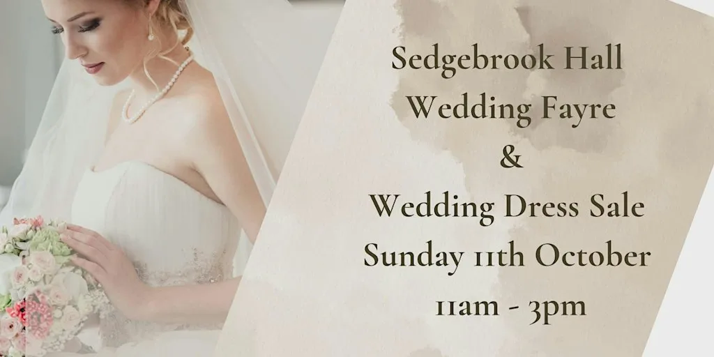 Sedgebrook Hall Wedding Fayre & Wedding Dress Sale at Sedgebrook Hall