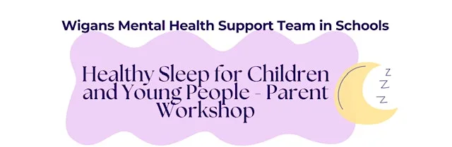 Healthy Sleep Workshop for Parents/Carers in Wigan Formby Avenue at Formby Avenue