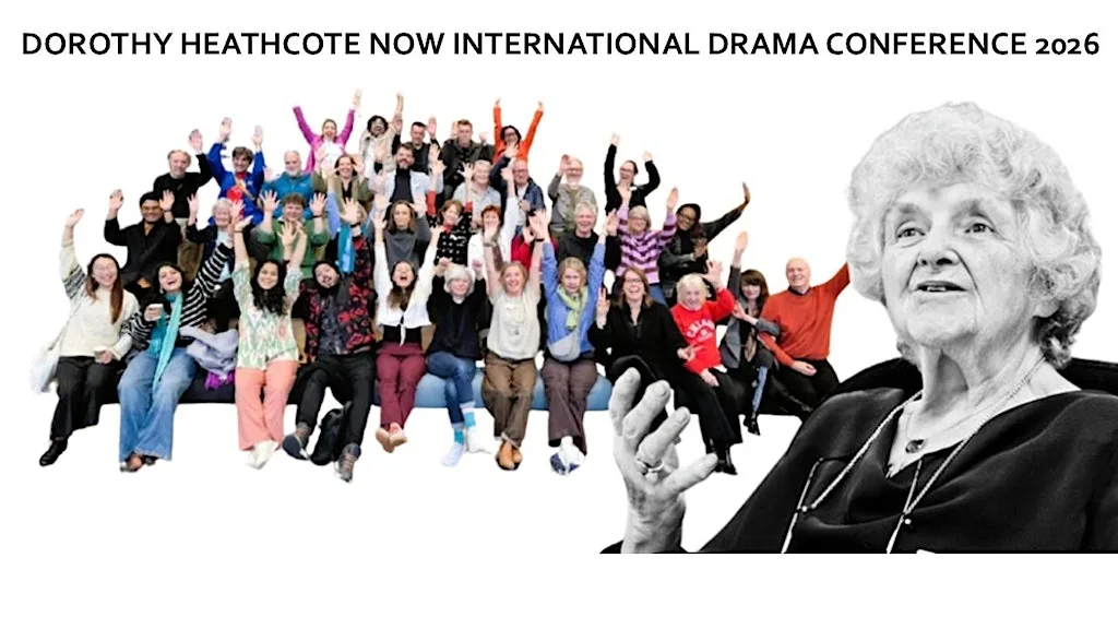 DOROTHY HEATHCOTE NOW INTERNATIONAL DRAMA CONFERENCE 2026 at University of Worcester St John's Campus