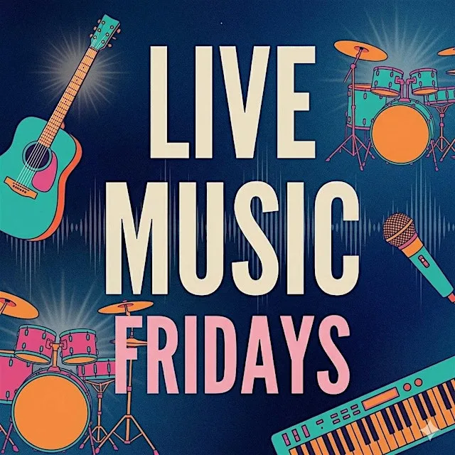 Live Music - Every Friday