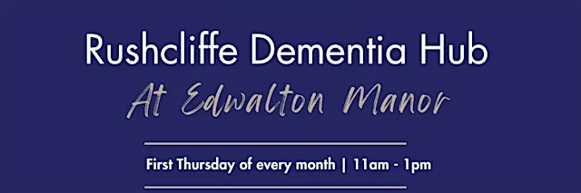Rushcliffe Dementia Hub at Edwalton Manor
