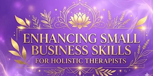 Enhancing Small Business Skills for Holistic Therapists