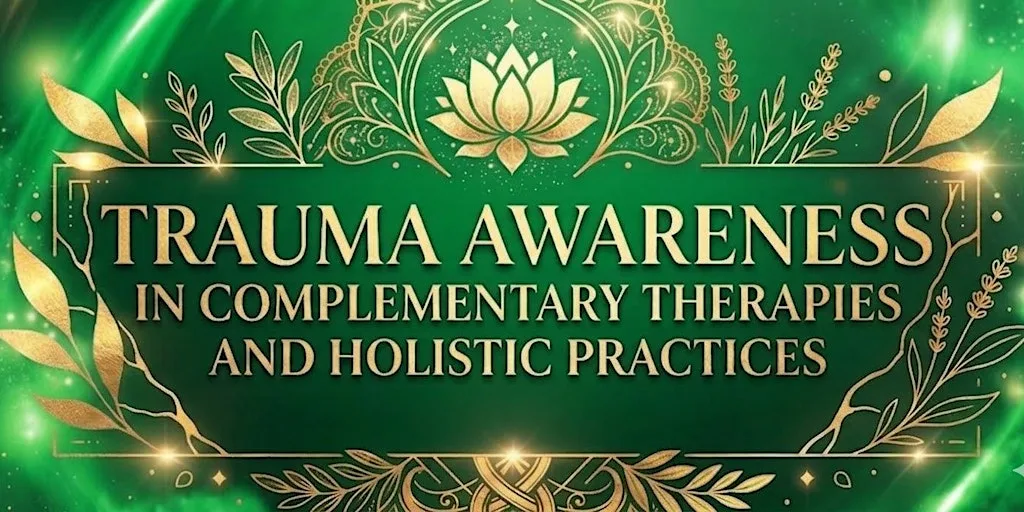 Trauma Awareness in Complementary Therapies and Holistic Practices at Theosophical Society,