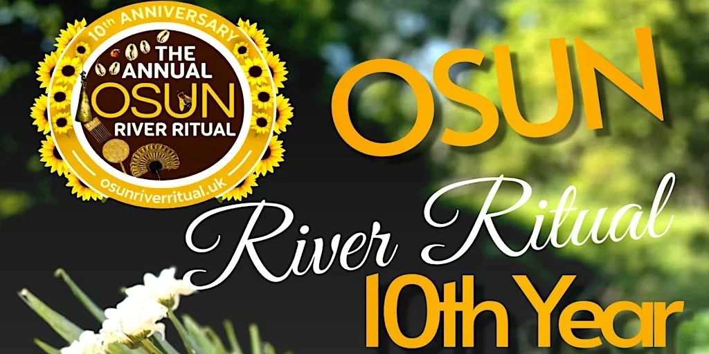 10th Anniversary Celebration: Annual Osun River Ritual Festival at National Trust - Morden Hall Park