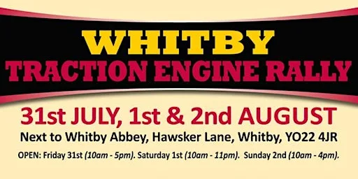 Whitby Traction Engine Rally 2026 - Admission Tickets at Hawsker Lane
