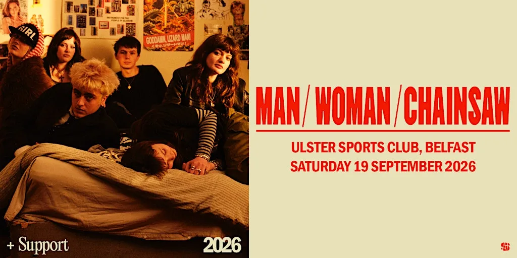 MAN WOMAN CHAINSAW at Ulster Sports Club