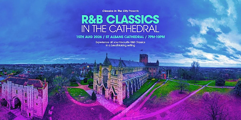 R&B Classics in St Albans Cathedral! at St Albans Cathedral